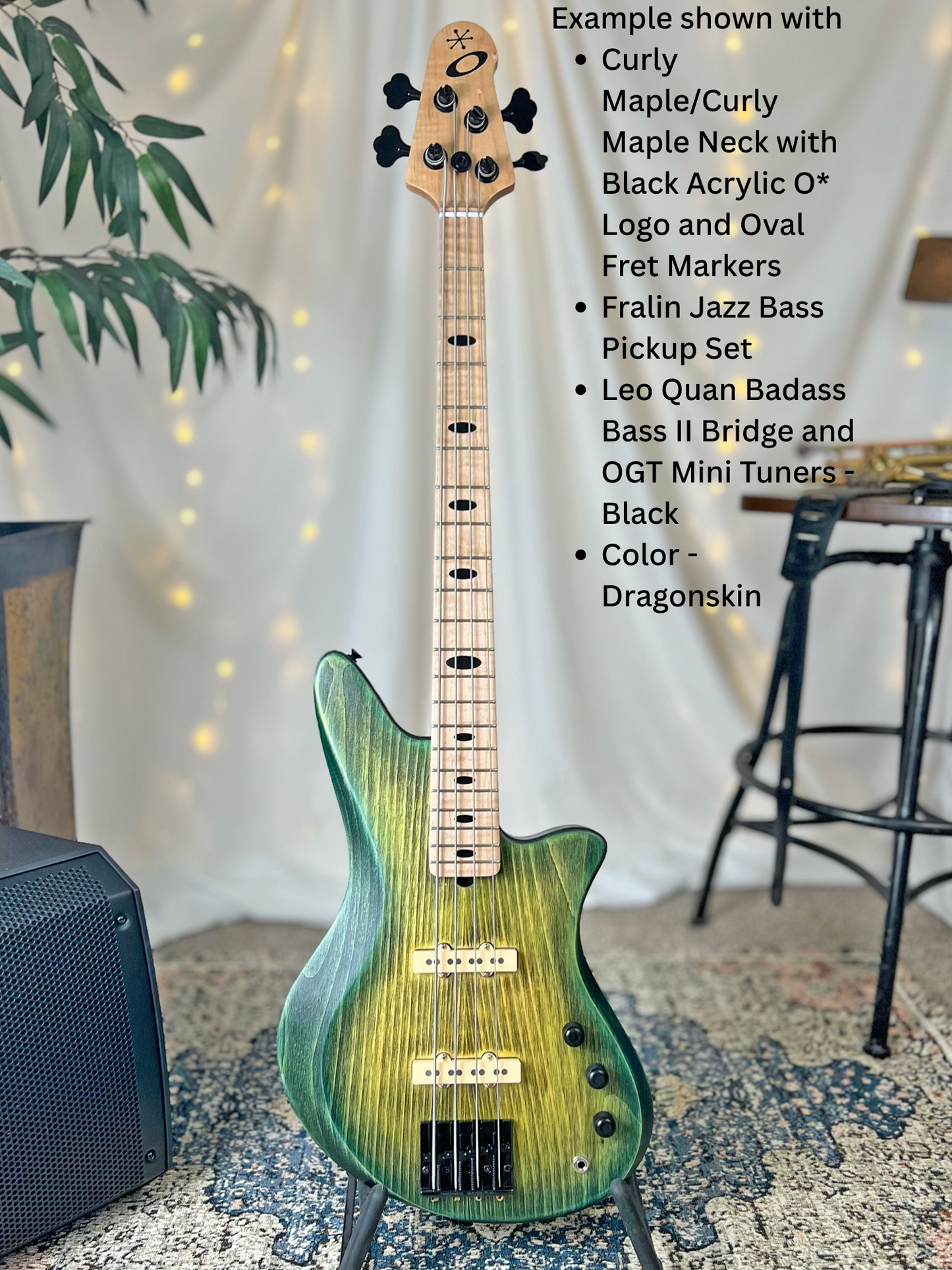 Example of Jacqueline J2-32 Front Full with Curly MapleCurly Maple Neck with Black Acrylic O Logo and Oval Fret Markers Fralin Jazz Bass Pickup Set Leo Quan Badass Bass II Bridge and OGT Mini Keys Nickel Color Dragonskin