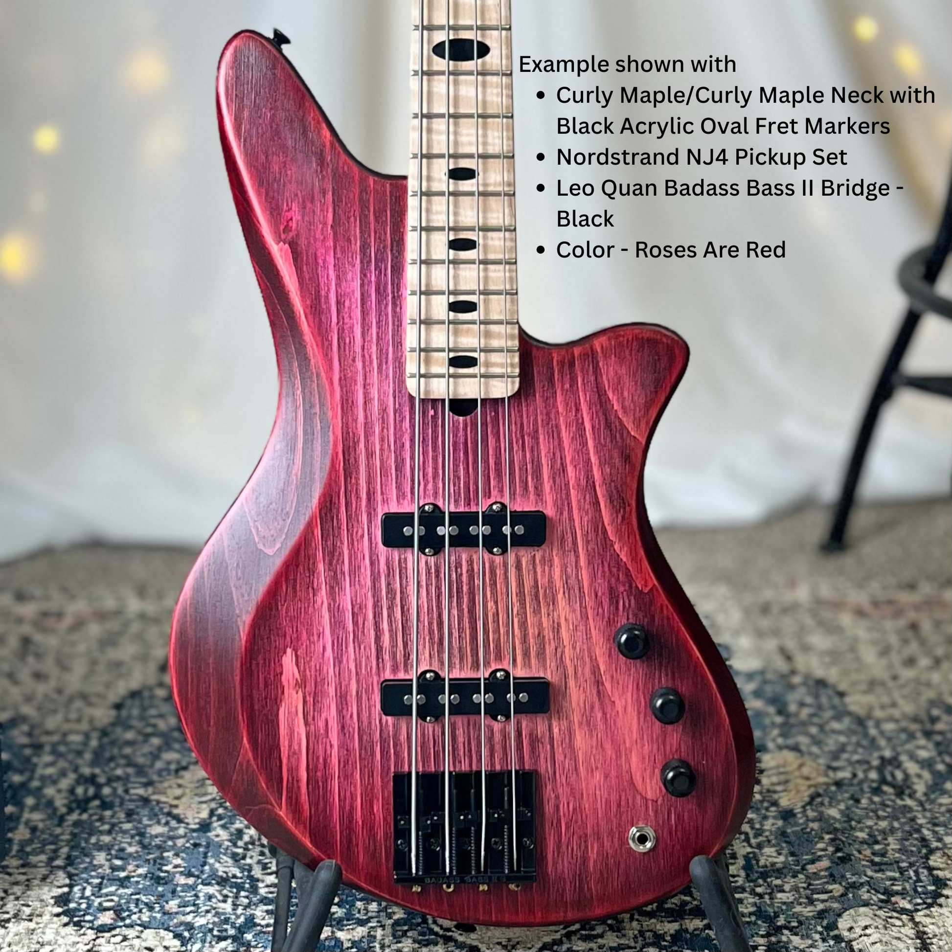 Example of Jacqueline J2-32 Front Square Example shown with Curly MapleCurly Maple Neck with Black Acrylic Oval Fret Markers Nordstrand NJ4 Pickup Set Leo Quan Badass Bass II Bridge Nickel Color Roses Are Red