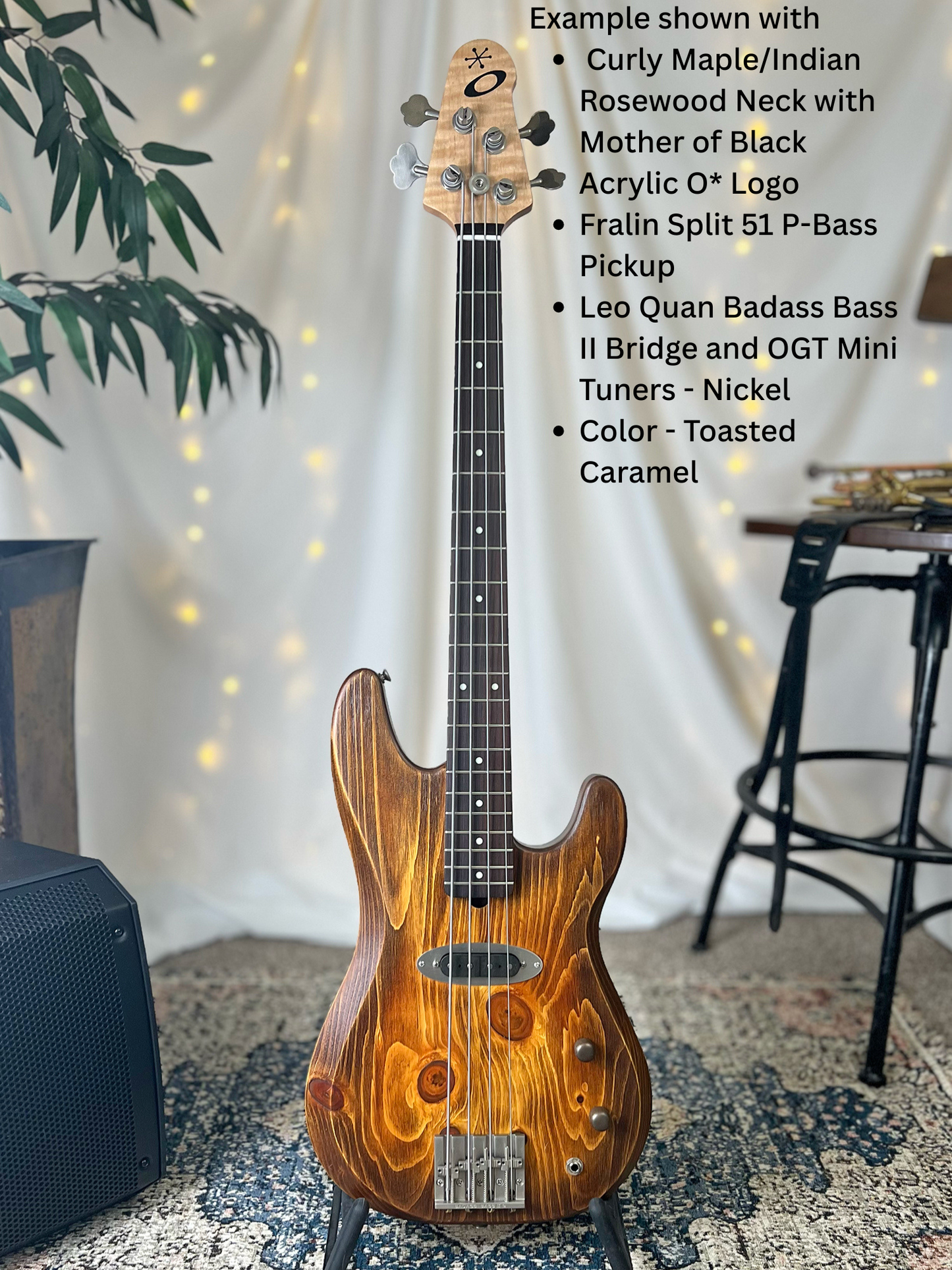 Example of Pamela S-32 Front Full with Curly MapleIndian Rosewood Neck with Black Acrylic O Logo Fralin Split 51 P-Bass Pickup Leo Quan Badass Bass II Bridge and OGT Mini Keys Nickel Color Toasted Caramel